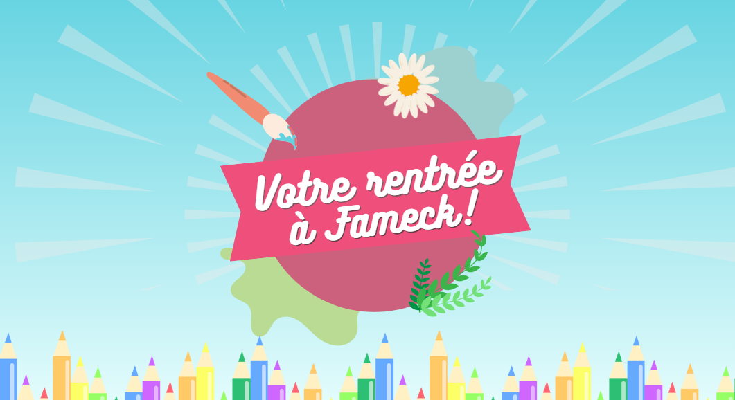 Votre rentrée à Fameck !